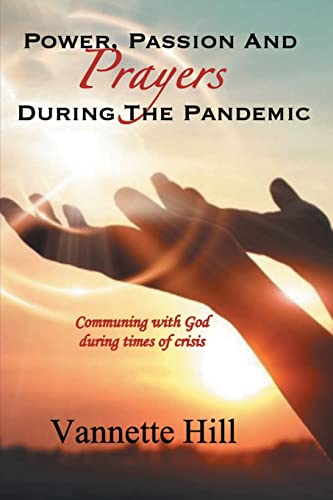 Power, Passion, And Prayers During The Pandemic