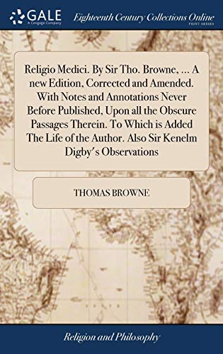 Religio Medici. by Sir Tho. Browne, ... a New Edition, Corrected and Amended. wi [Hardcover]