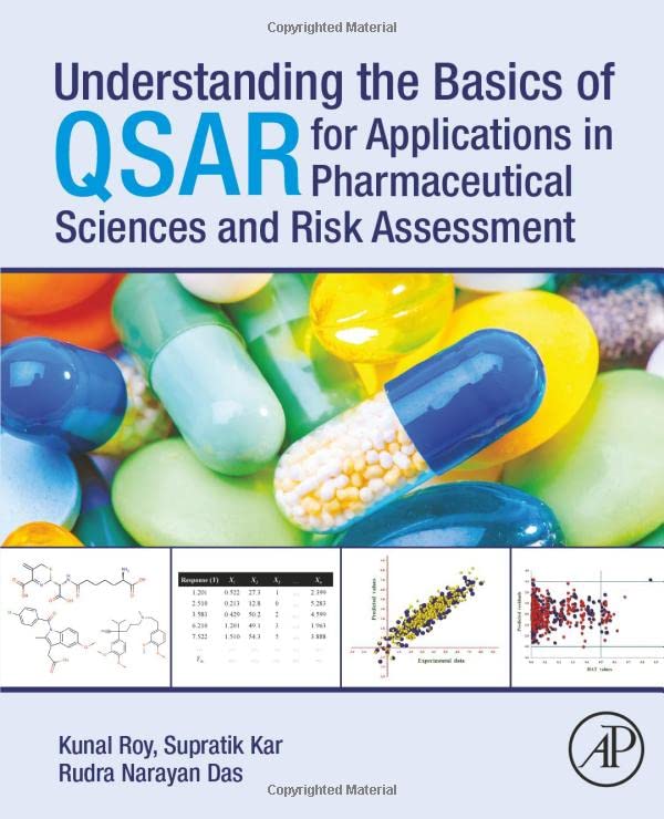 Understanding the Basics of QSAR for Applications in Pharmaceutical Sciences and [Paperback]