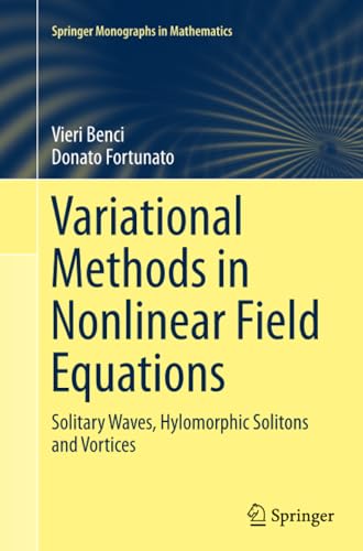 Variational Methods in Nonlinear Field Equations Solitary Waves, Hylomorphic So [Paperback]