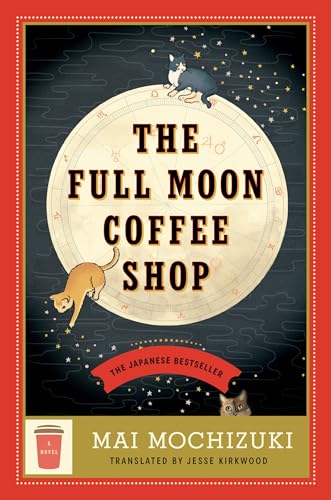 The Full Moon Coffee Shop A Novel [Hardcover]