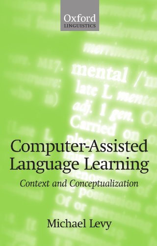 Computer-Assisted Language Learning Context and Conceptualization [Paperback]