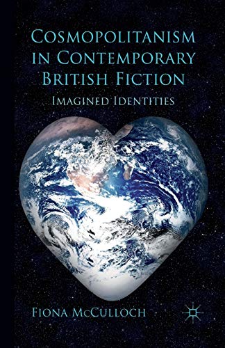 Cosmopolitanism in Contemporary British Fiction Imagined Identities [Paperback]