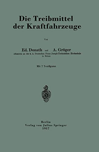 Die Treibmittel der Kraftfahrzeuge [Paperback]