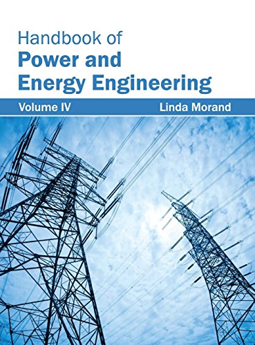 Handbook of Power and Energy Engineering Volume IV [Hardcover]