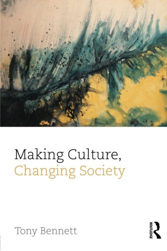Making Culture, Changing Society [Paperback]