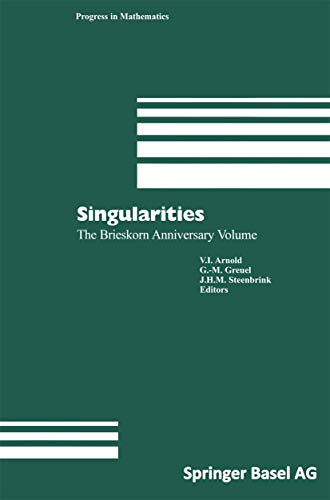 Singularities The Brieskorn Anniversary Volume [Paperback]