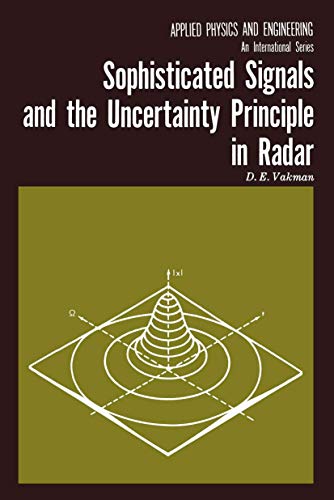 Sophisticated Signals and the Uncertainty Principle in Radar [Paperback]