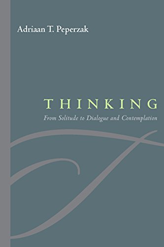 Thinking From Solitude to Dialogue and Contemplation [Hardcover]