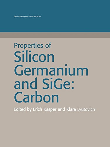 Properties of Silicon Germanium and SiGe Carbon [Paperback]