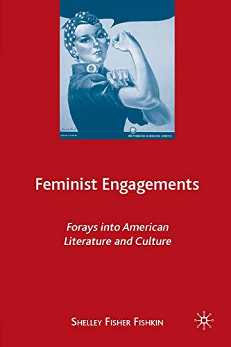 Feminist Engagements Forays into American Literature and Culture [Paperback]