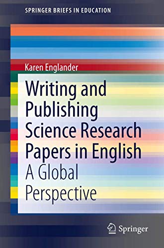 Writing and Publishing Science Research Papers in English A Global Perspective [Paperback]