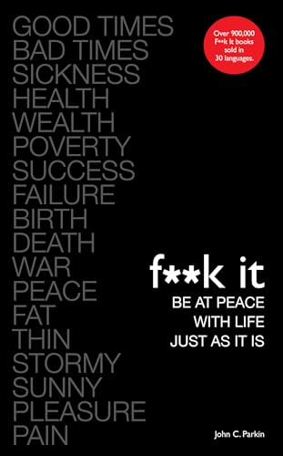 F**k It Be at Peace with Life, Just as It Is [Paperback]
