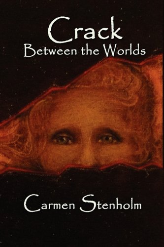Crack Between the Worlds [Hardcover]