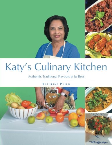 Katy's Culinary Kitchen  Authentic Traditional Flavours at Its Best [Paperback]