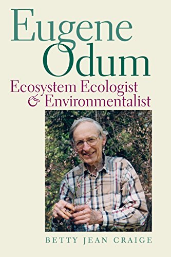 Eugene Odum Ecosystem Ecologist and Environmentalist [Paperback]
