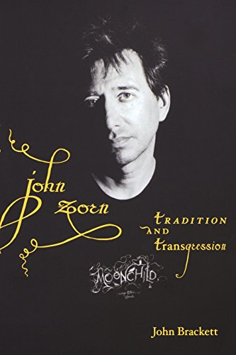 John Zorn Tradition and Transgression [Paperback]
