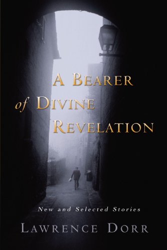 Bearer of Divine Revelation  New and Selected Stories [Paperback]