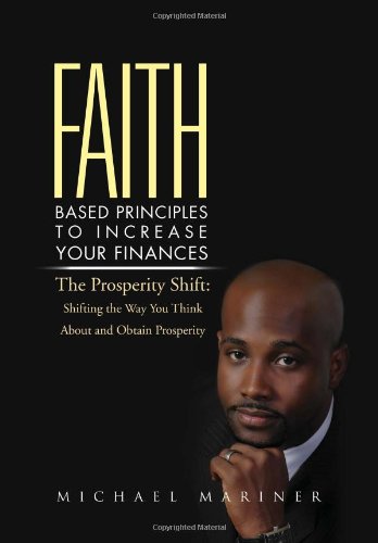 Faith-Based Principles to Increase Your Finances  The Prosperity Shift [Hardcover]