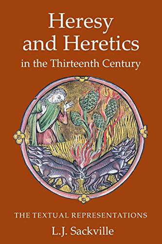 Heresy and Heretics in the Thirteenth Century The Textual Representations [Paperback]