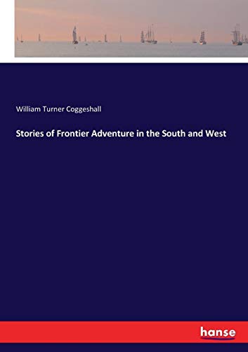 Stories of Frontier Adventure in the South and West [Paperback]