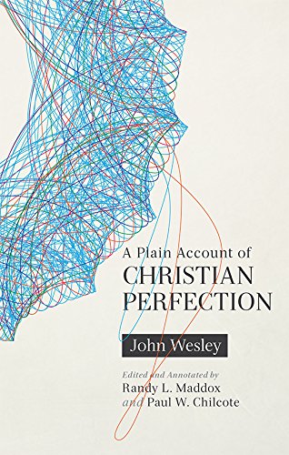 A Plain Account Of Christian Perfection, Annotated [Paperback]
