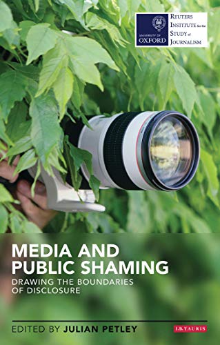 Media and Public Shaming Drawing the Boundaries of Disclosure [Hardcover]