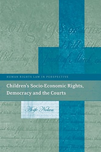 Childrens Socio-Economic Rights, Democracy And The Courts [Hardcover]