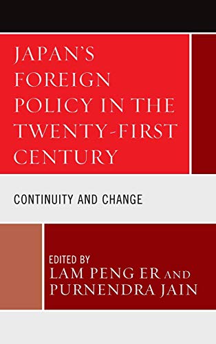 Japan's Foreign Policy in the Twenty-First Century Continuity and Change [Hardcover]