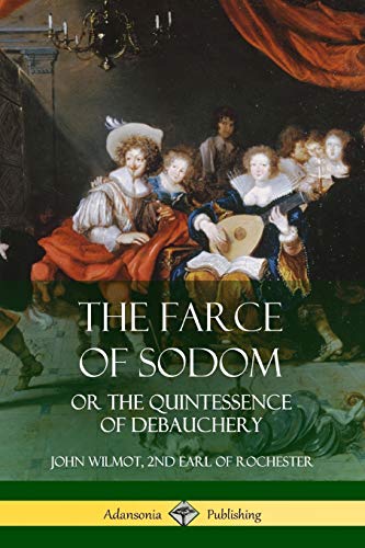 Farce of Sodom  Or the Quintessence of Debauchery [Paperback]