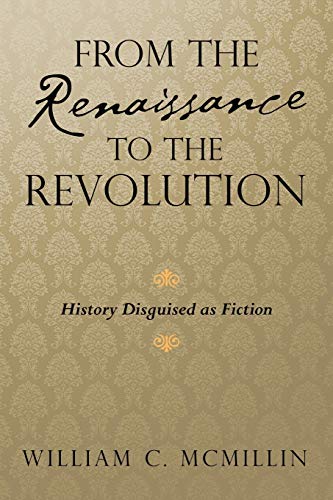 From The Renaissance To The Revolution [Paperback]
