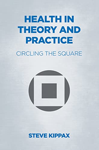 Health in Theory and Practice Circling the Square [Paperback]