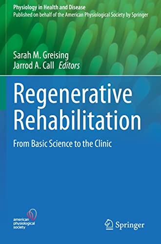 Regenerative Rehabilitation From Basic Science to the Clinic [Paperback]