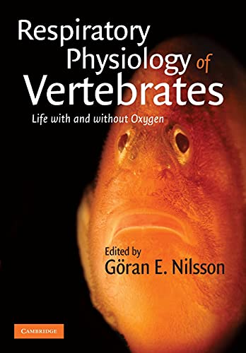 Respiratory Physiology of Vertebrates Life With and Without Oxygen [Paperback]