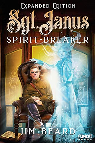 Sgt. Janus Spirit-Breaker [Paperback]