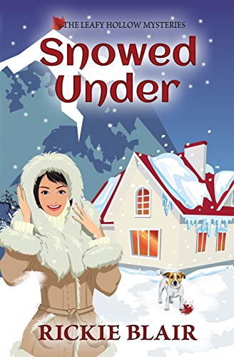 Snowed Under  The Leafy Hollow Mysteries, Book 5 [Paperback]
