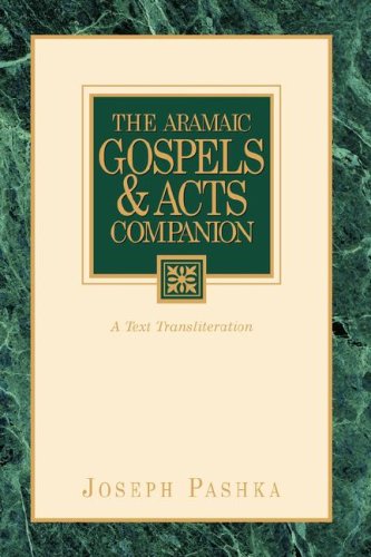 The Aramaic Gospels & Acts Companion [Paperback]