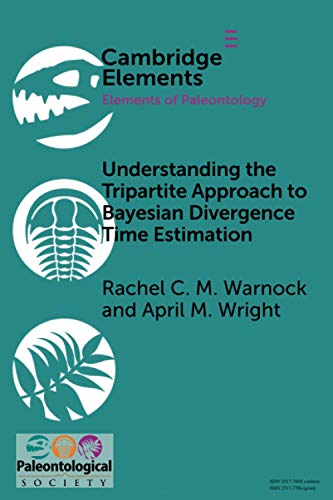 Understanding the Tripartite Approach to Bayesian Divergence Time Estimation [Paperback]