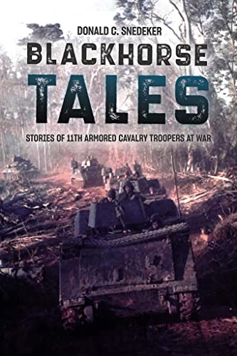 Blackhorse Tales Stories of 11th Armored Cavalry Troopers at War [Hardcover]