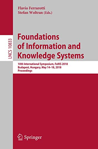 Foundations of Information and Knowledge Systems 10th International Symposium,  [Paperback]