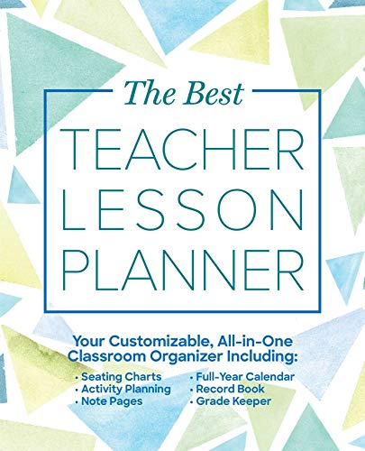 The Best Teacher Lesson Planner Your Customizable, All-in-One Classroom Organiz [Paperback]