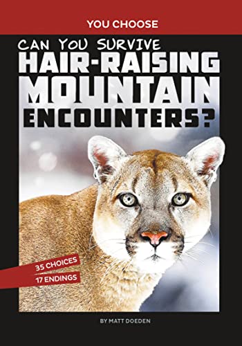 Can You Survive Hair-Raising Mountain Encounters An Interactive Wilderness Adv [Paperback]