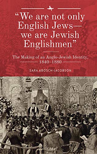 We are not only English Jewswe are Jewish Englishmen The Making of an Anglo- [Hardcover]
