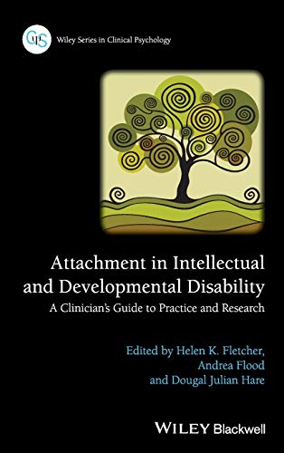 Attachment in Intellectual and Developmental Disability A Clinician's Guide to  [Hardcover]