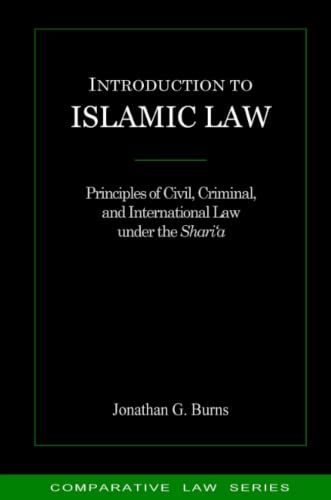 Introduction To Islamic Law Principles Of Civil, Criminal, And International La [Paperback]