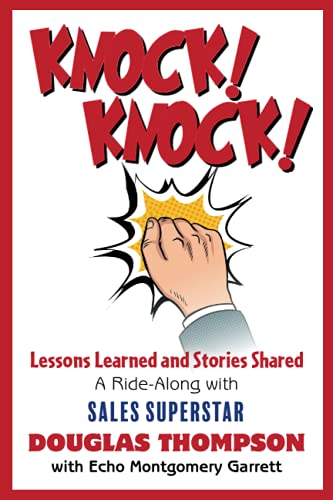 Knock Knock  Lessons Learned and Stories Shared (a Ride-Along with Sales Supe [Paperback]