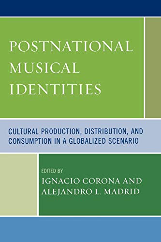 Postnational Musical Identities Cultural Production, Distribution, and Consumpt [Paperback]