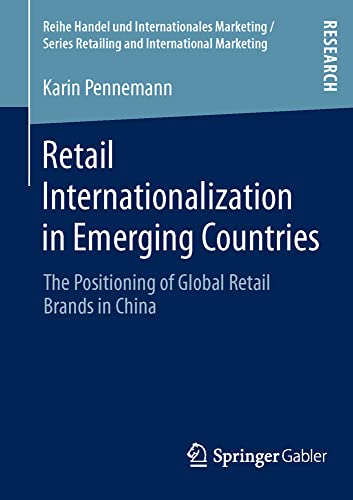 Retail Internationalization in Emerging Countries The Positioning of Global Ret [Paperback]