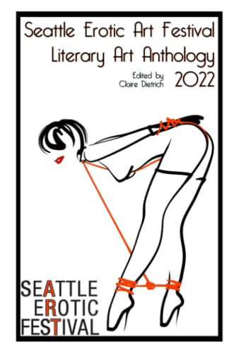 Seattle Erotic Art Festival Literary Art Anthology 2022