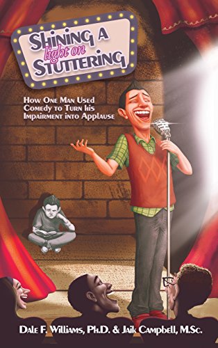 Shining A Light On Stuttering How One Man Used Comedy To Turn His Impairment In [Hardcover]